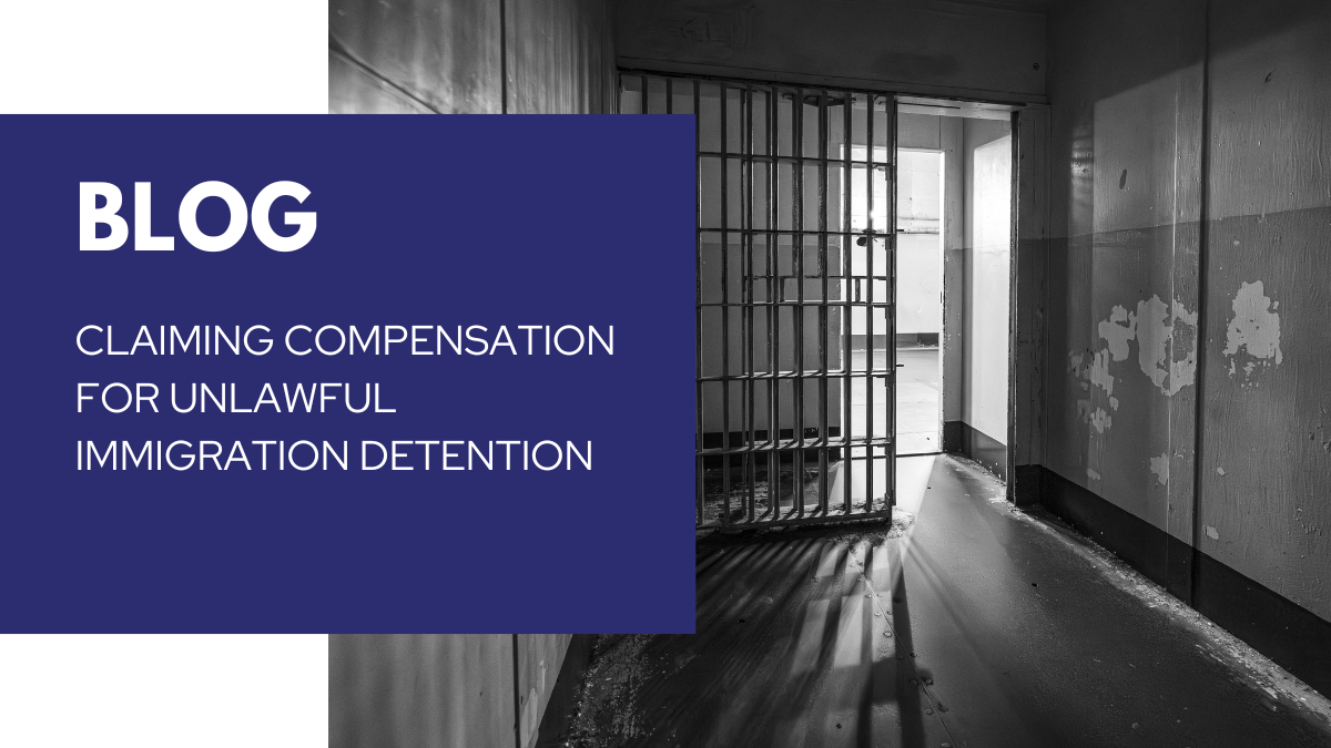 Claiming Compensation for Unlawful Immigration Detention